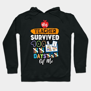 My Teacher Survived 100 Days Of Me Hoodie